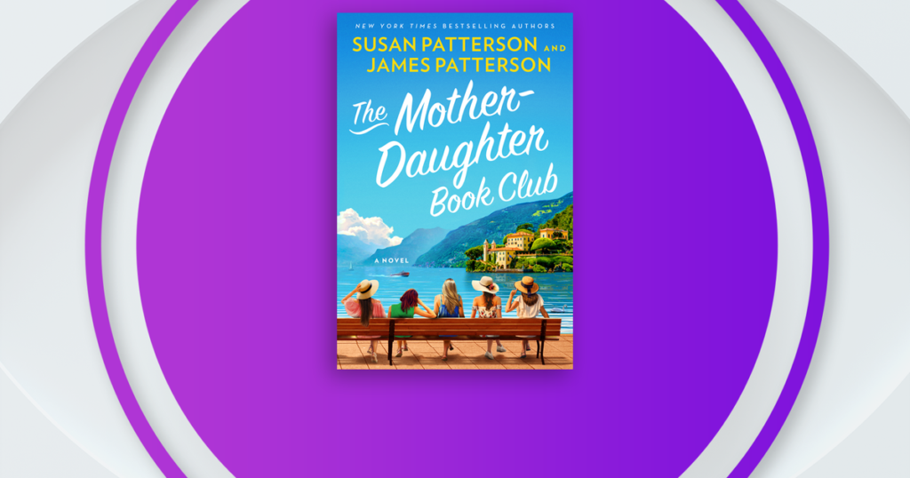 James and Susan Patterson talk about their new novel "The Mother-Daughter Book Club"