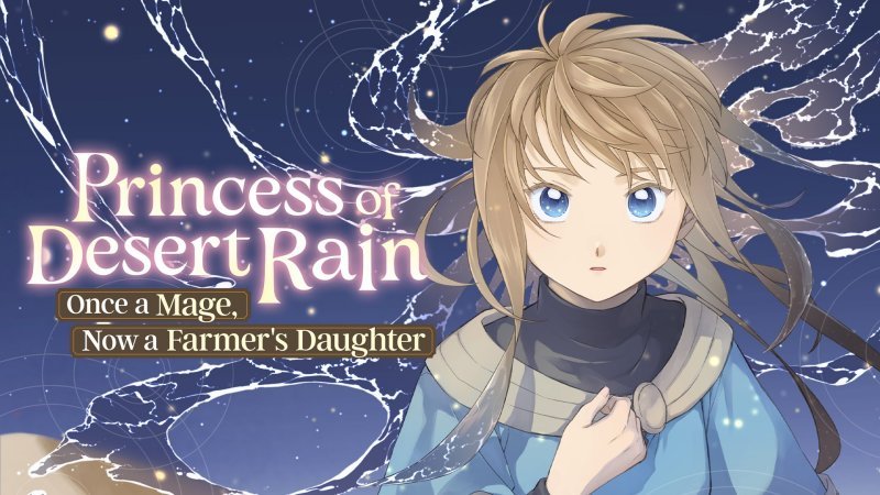 MangaUP! Adds ‘Princess of Desert Rain: Once a Mage, Now a Farmer’s Daughter’ Manga MangaUP! Adds ‘Princess of Desert Rain: Once a Mage, Now a Farmer’s Daughter’ Manga