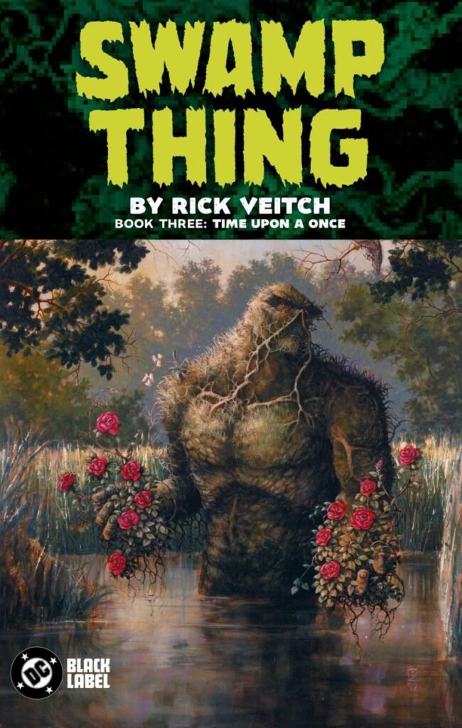 DC Comics Solicits ‘Swamp Thing By Rick Veitch Book Three: Time Upon A Once’ By Tom King & David Marquez Softcover Release DC Comics Solicits ‘Swamp Thing By Rick Veitch Book Three: Time Upon A Once’ By Tom King & David Marquez Softcover Release