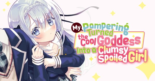 Manga UP! Global Adds My Pampering Turned the Cool Goddess Into a Clumsy Spoiled Girl, Dragon Quest: The Mark of Erdrick Manga – News Manga UP! Global Adds My Pampering Turned the Cool Goddess Into a Clumsy Spoiled Girl, Dragon Quest: The Mark of Erdrick Manga - News