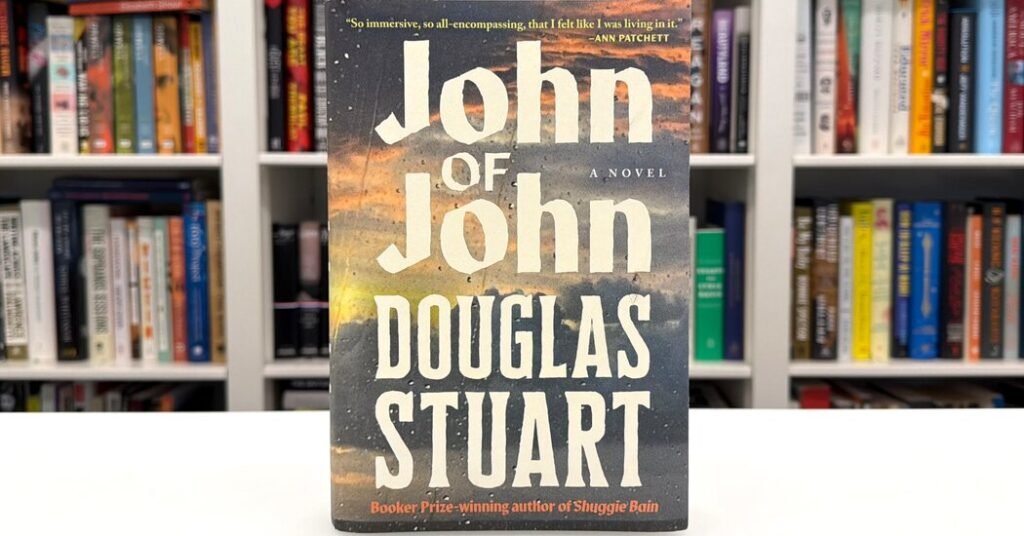 Book Club: Read ‘John of John,’ by Douglas Stuart, With the Book Review