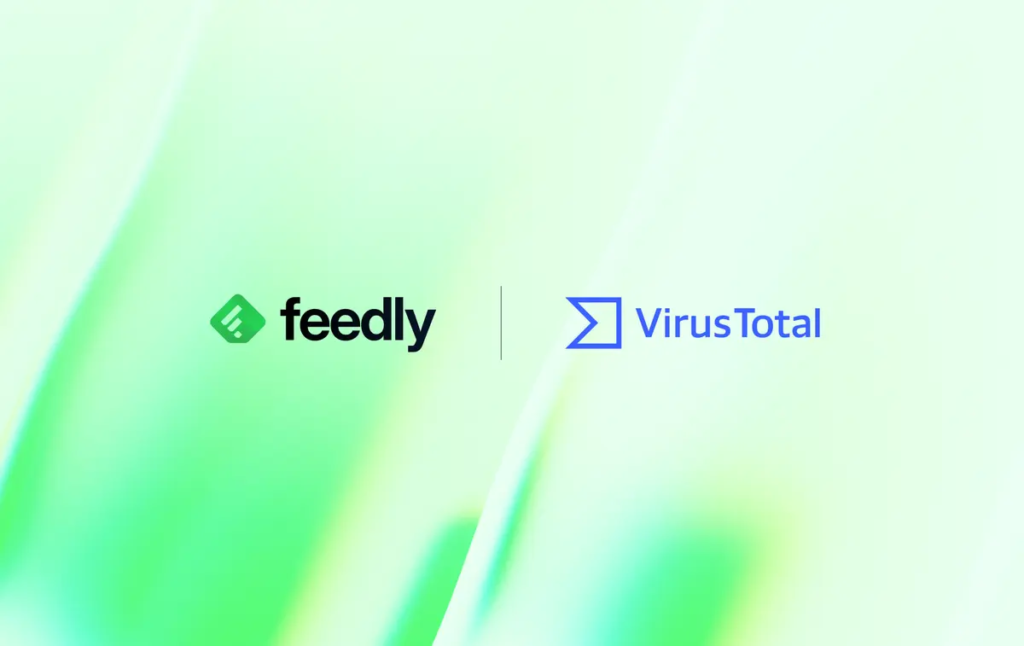 VirusTotal Integration: Triage IOCs Faster in Feedly IOC Insights Card with VirusTotal enrichment.
